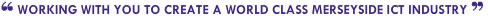 Working with you to create a world class Merseyside ICT Industry